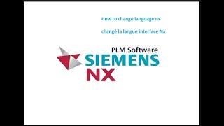 Nx 12 : How to change language / comment changé langue interface Nx