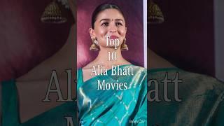 Top 10 Alia Bhatt Movies #shorts #ytshorts #viral #top #aliabhatt #actress #brahmastra #bollywood