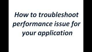 Troubleshoot Production performance issue in Web application