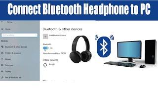 How to Connect Bluetooth Headphone to Your PC or Laptop