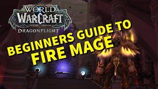 Beginner's Guide to Fire Mage | World of Warcraft Dragonflight