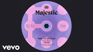 Majestic - Time To Groove (Club Mix - Official Audio) ft. Nonô