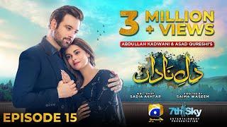 Dil-e-Nadan Episode 15 - [Eng Sub] - Mikaal Zulfiqar - Amar Khan - Ali Abbas - 1st October 2024