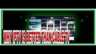 WHY IPTV IS BETTER THAN CABLE TV