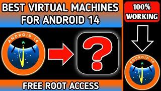 Best Free Virtual Machines/Spaces for Android 14(With Free Root Access)