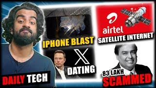 Airtel Satellite internet is Ready, iPhone 14 Pro Max Exploded, ₹83 Lakh Scam Ambani Link