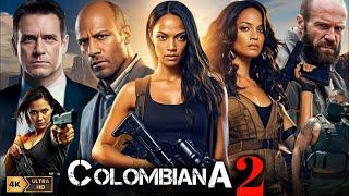 Colombiana 2 (2025) Movie Zoe Saldana, Jason Statham, Cliff Curtis | Hollywood Action Movies, 4k HD