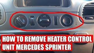 TUTORIAL: How to remove HEATER CONTROL UNIT (PANEL) Mercedes / Dodge Sprinter