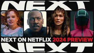 NEXT ON NETFLIX 2024: The Series & Films Preview