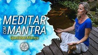 Mantra Upanishad Aitareya: Paz na Consciência | Dra Bernadete Nonnenmacher