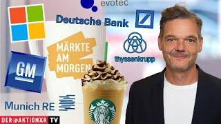 Märkte am Morgen: Microsoft, Starbucks, GM, Munich Re, SAP, Deutsche Bank, Thyssenkrupp, Evotec