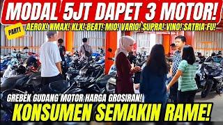 5JT DAPET 3 MOTOR‼️ grebek gudang motor harga grosir! bisa buat jualan! PART1