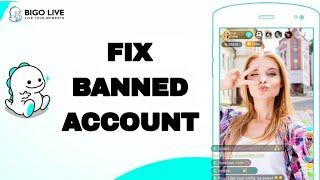 How To Fix And Solve Banned Account On Bigo Live App | Final Solution