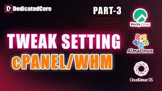 WHM Tweak Settings - cPanel WHM Installation | Tweak Settings in cPanel