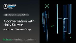 A Conversation with Holly Stower | In Between the Tech | Mouser Electronics