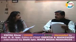 "Union Budget 2015"-Unraveled by Prof. A. G. Iyer with Steffi Iyer on ENFRAtv (ENERTIA & MARKENOMY)