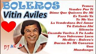 Vitin Aviles | Boleros Mix | Grandes Exitos | Lo Mejor de | Salsa Boleros | DJACUA