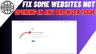 How To Fix Some Websites Not Loading or Opening In Any Browser | WINDOWS 10