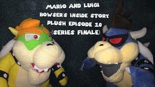 Mario and Luigi Bowser's inside story plush Episode 10 (Series Finale)