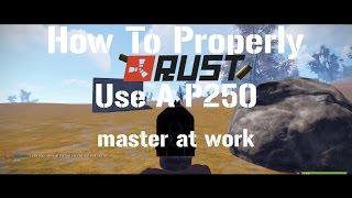 RUST - How To PROPERLY Use A P250