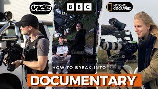 Asking pros how to become a documentary filmmaker