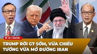 Tin Nổi Bật (06-17-2025) Trump rời G7 sớm, vừa chiếu tướng vừa mở đường Iran