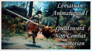 [Skyrim SE/AE] Leviathan Animations II - Greatsword Non Combat Locomotion