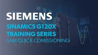 SAM Quick Commissioning | Siemens G120X Training Series