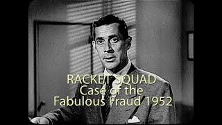 Racket Squad Case of the Fabulous Fraud 1952. A Ponzi scheme racket in the 1920's exposed.