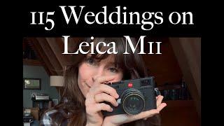 I Shot 115 Weddings on the Leica M11 - Comprehensive Review on using the M11 for Wedding Photography