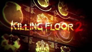 Killing Floor 2 OST - 01 Murderer