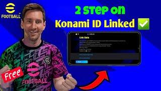 How To Link Konami ID eFootball 2024 Mobile || Two Step Verification On