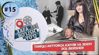 Xafa bo'lish yo'q 15-son Abduvohid Zoitov TANIQLI AKTYORGA AJOYIB VA JIDDIY ROL BERISHDI!