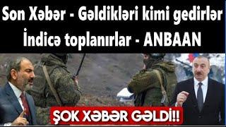 Son Xəbər! Gəldikləri kimi gedirlər: İndicə toplanırlar - ANBAAN