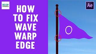 How to Fix Wave Warp Edge | After Effects Tutorial | Flag Animation