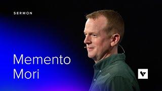 Memento Mori - Sermons - Mason King - 4/24/22