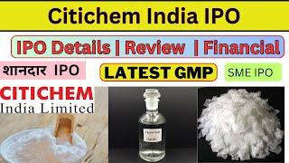 Citichem India Limited IPO | Citichem ipo details, financial, latest gmp | Apply or Not? | SME IPO