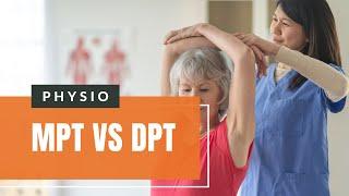 Physiotherapy Degrees: What's the Difference Between an MPT and a DPT?