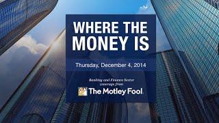 Overreaction by Wall Street? | Where the Money Is - 12/04/2014 | The Motley Fool