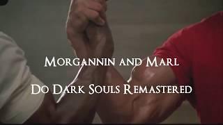 Dark Souls Remastered Co-Op: Morgannin and Marl [Part 1]