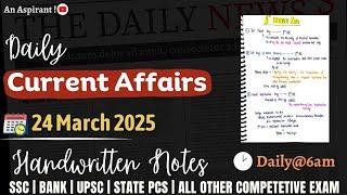 24th March 2025 || Daily current affairs || Handwritten notes || An Aspirant !