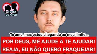 POR DEUS, ME AJUDE A TE AJUDAR!  REAJA, EU NÃO QUERO FRAQUEJAR! |RENATO GAUCHO|