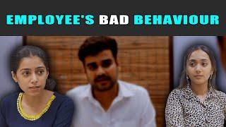 Employee's Bad Behaviour  | PDT Stories