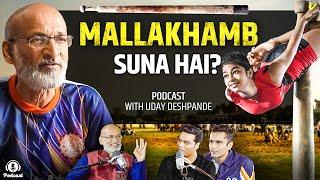 Ep 13: Mallakhamb: Sport or Exercise? What is Pole, Rope & Hanging Mallakhamb? Most Toughest Sport?