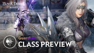 Guardian New Class Preview [Black Desert Mobile]