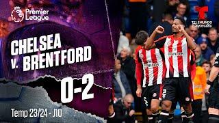 Highlights & Goles: Chelsea v. Brentford 0-2 | Premier League | Telemundo Deportes