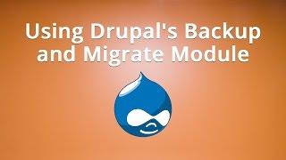 Using Drupal's Backup and  Migrate Module