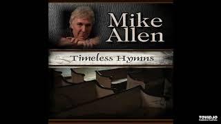 Timeless Hymns CD - Mike Allen (2011) [Full Album]