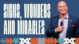 Signs, Wonders and Miracles | Pastor Daniel Bracken