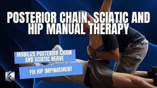 Sciatic Nerve, Hip and Posterior Chain Manual Therapy